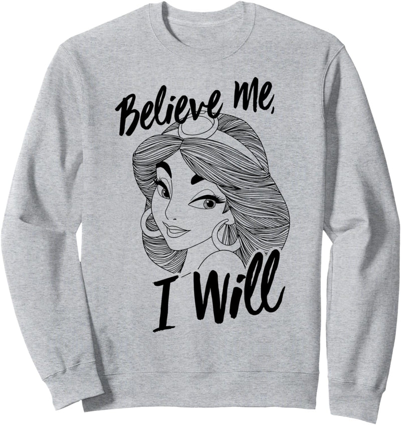 Disney Aladdin Jasmine Believe Me I Will Outline Portrait Sweatshirt