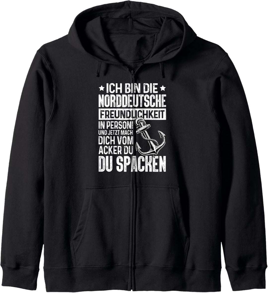 Ich Bin Die Norddeutsche Freundlichkeit In Person Kapuzenjacke