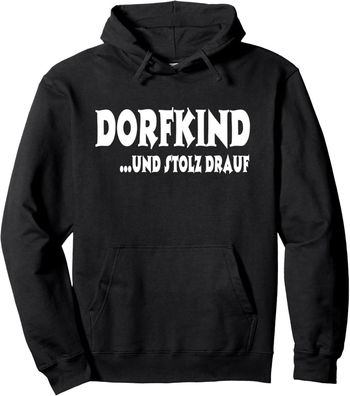 Dorfkind Und Stolz Drauf Pullover Hoodie
