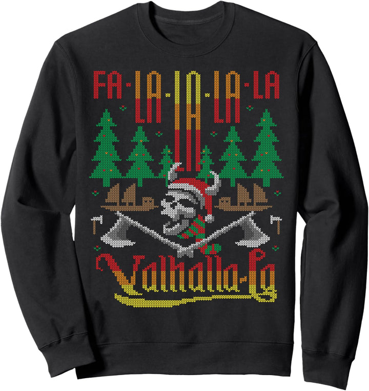 Fa-La-La-La Valhalla-La Norsk Viking Ugly Christmas Sweater Sweatshirt