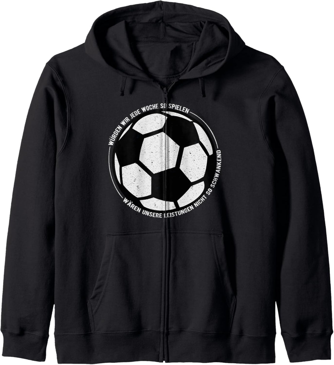 Lustige Fussball Sprüche Fussballweisheit Fussballphrase Kapuzenjacke