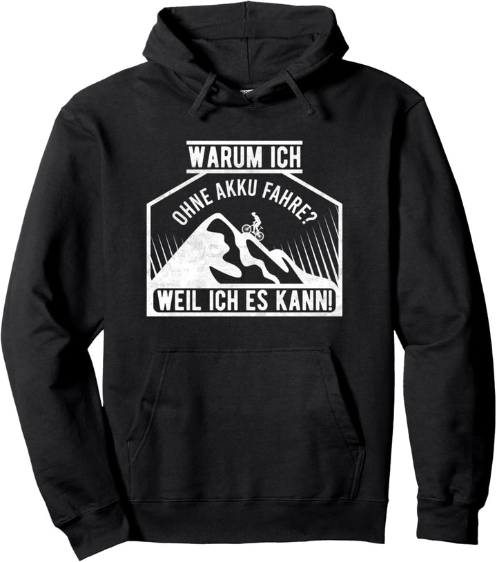 Radfahrer Lustiger Spruch Warum ich ohne Akku fahre Fahrrad Pullover Hoodie