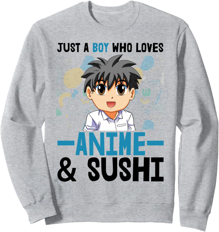 Nur ein Junge, der Anime & Sushi Animation Face liebt Sweatshirt