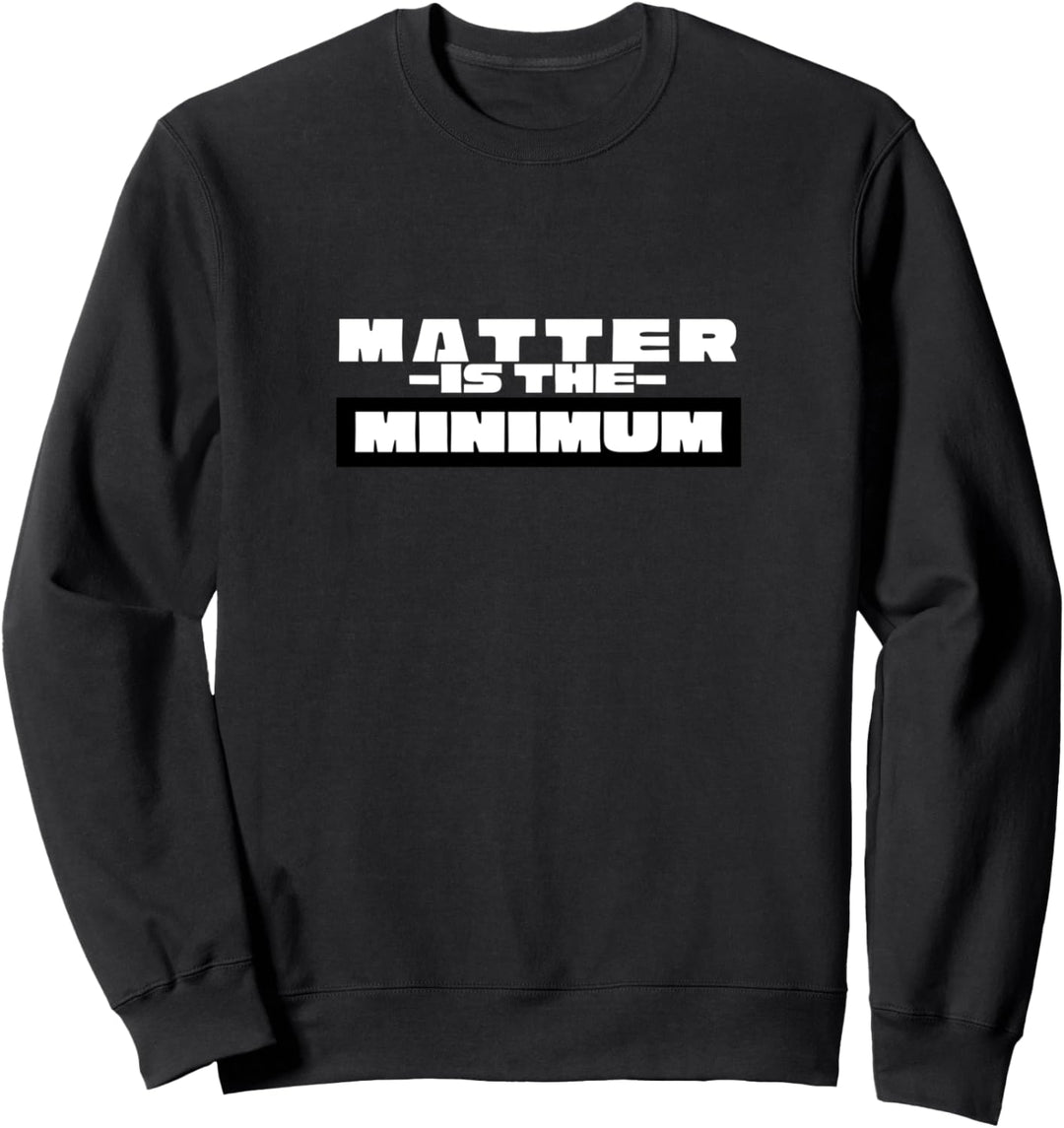 Die Materie ist die minimale BLM Black Owned Black Lives Sweatshirt