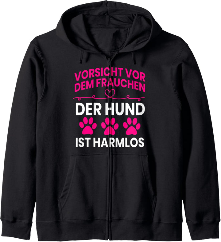 Vorsicht Vor Dem Frauchen Der Hund Ist Harmlos T-Shirt Kapuzenjacke