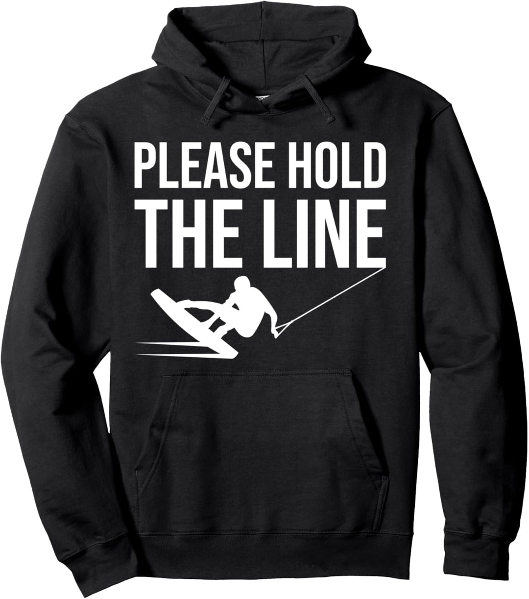 Please hold the line Wakeboard Wakeboarding Wakeboarder Pullover Hoodie