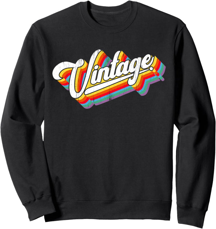 Vintage Word Retro 70er Jahre 80er Jahre Altes Jahrzehnt Sweatshirt