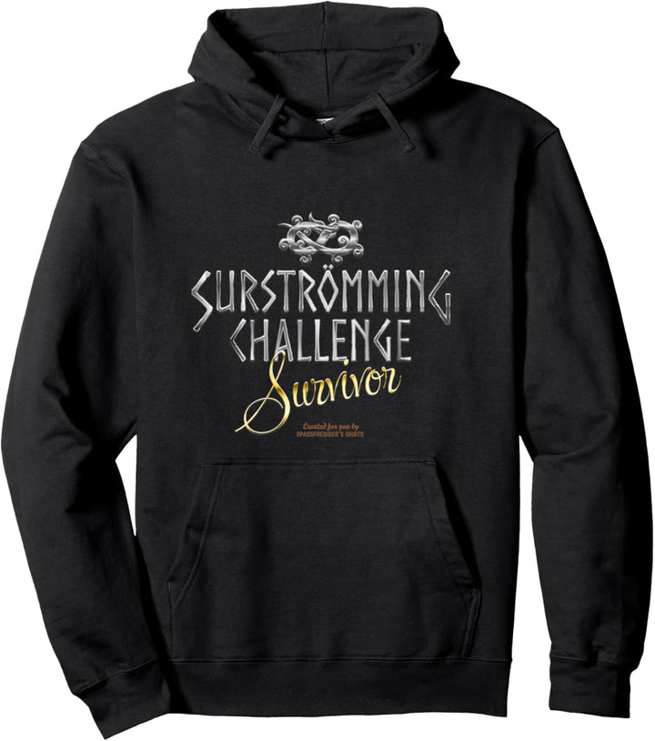Surströmming Challenge Survivor Surströmming Pullover Hoodie