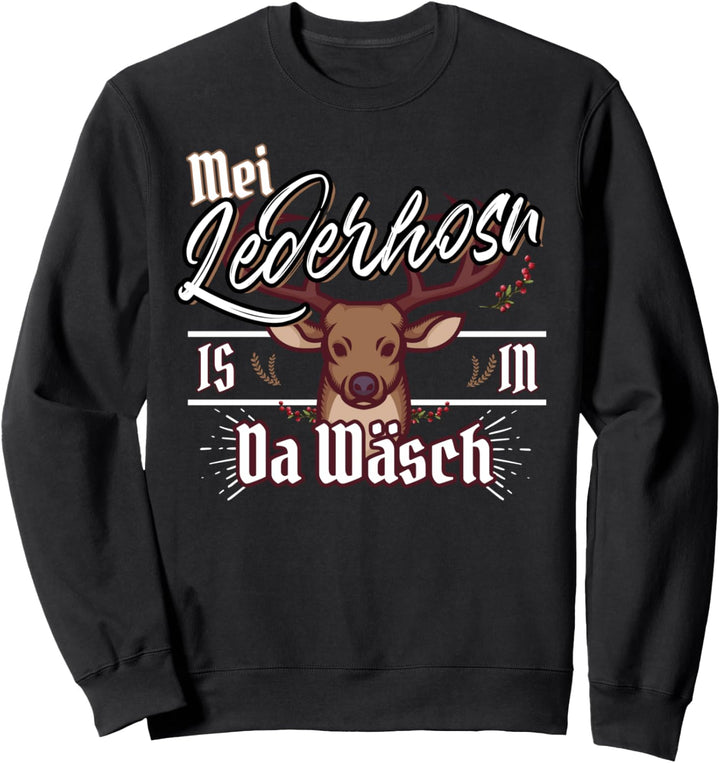 Mei Lederhosn is in da Wäsch Lederhose Ersatz lustig Sweatshirt