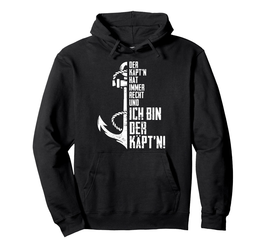 Der Käpt'n hat immer Recht ich bin der Kapitän Segel & Boot Pullover Hoodie