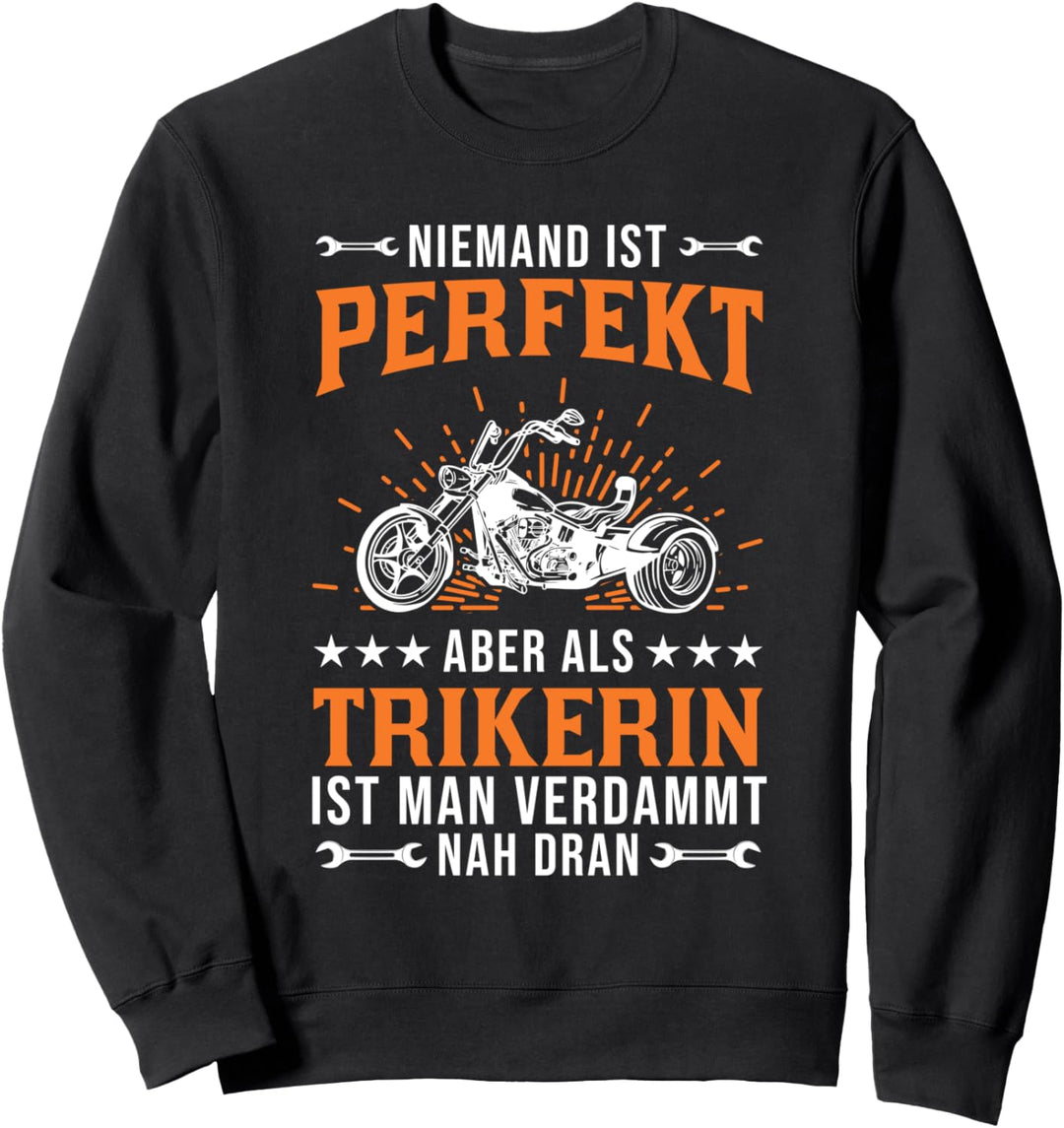 Trike Spruch Trikefahrer Biker Triker Sweatshirt