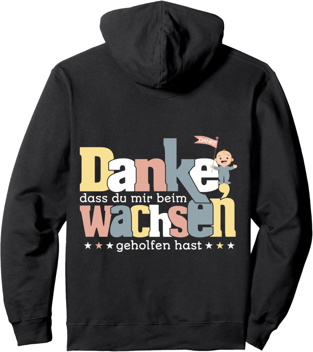 Danke dass du mir beim wachsen geholfen hast Tagesmutter Pullover Hoodie