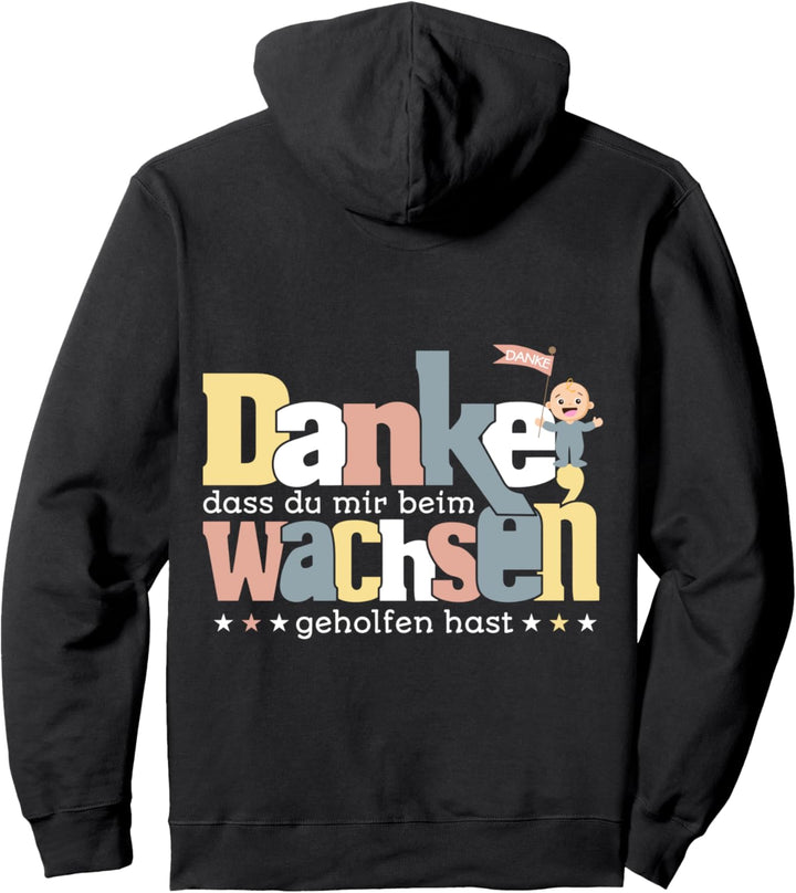 Danke dass du mir beim wachsen geholfen hast Tagesmutter Pullover Hoodie