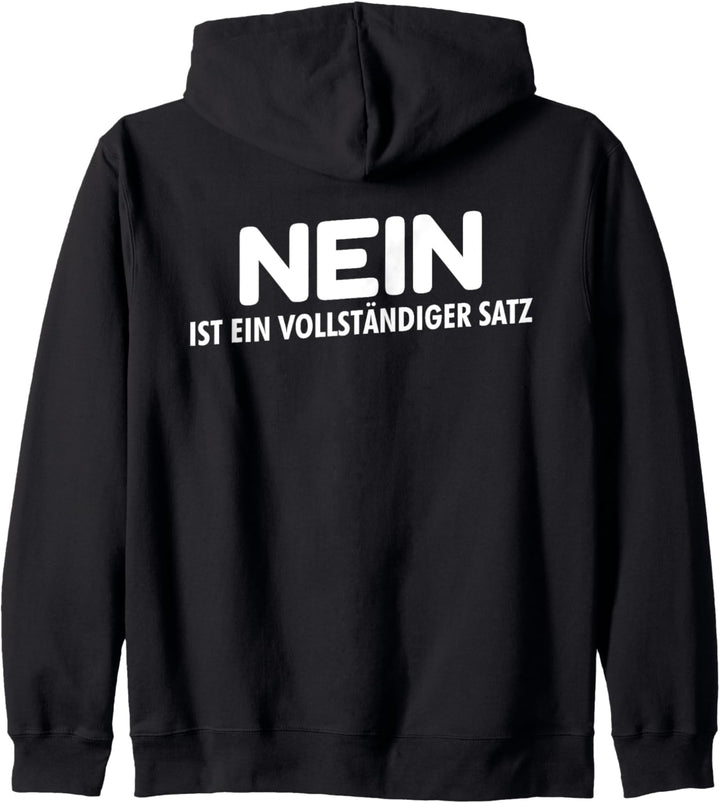 Nein ist ein vollständiger Satz Humor Fun Lustiger Spruch Kapuzenjacke