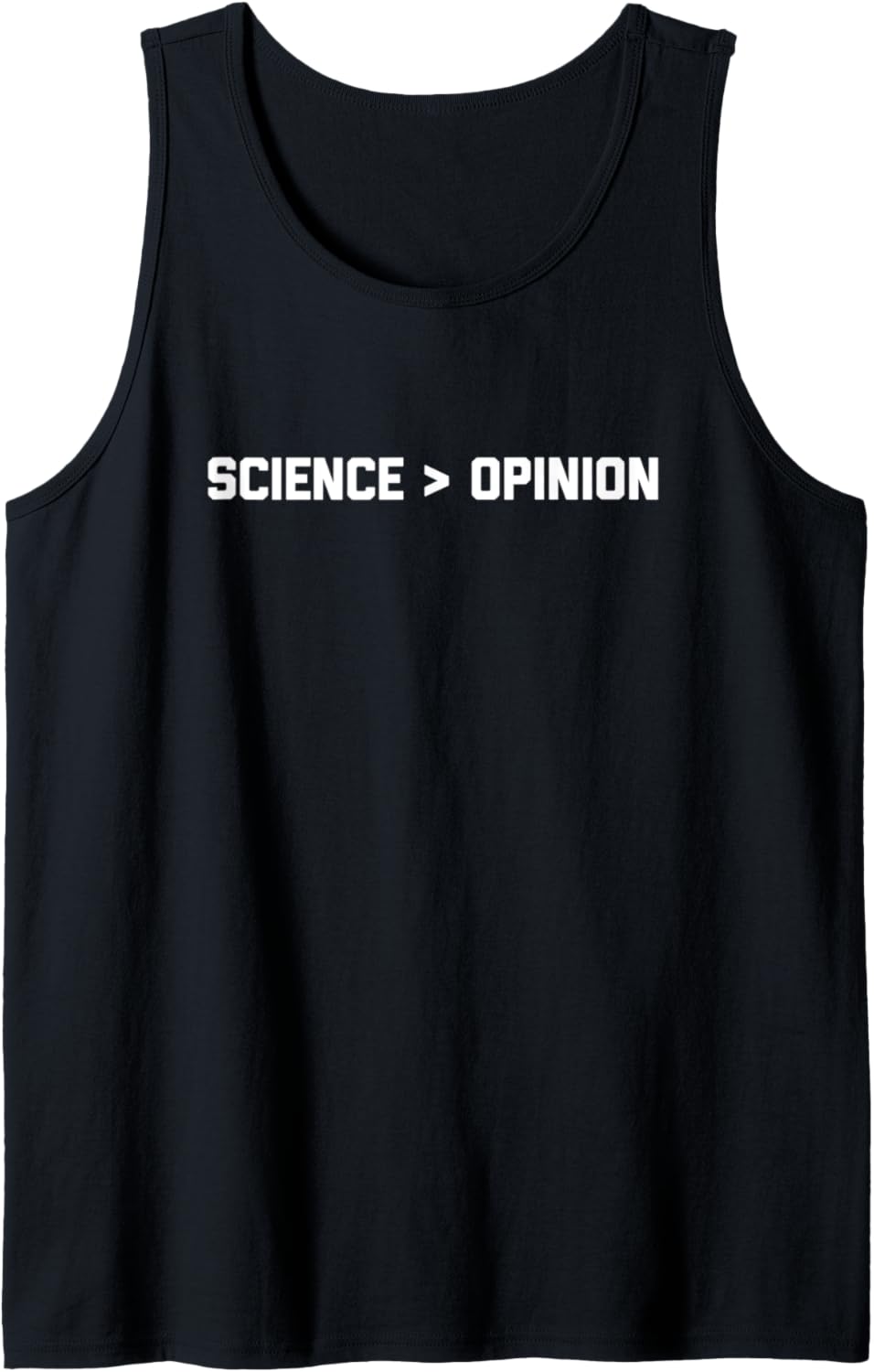 Science Is Greater Than Opinion T-Shirt Lustiger Spruch Wissenschaft Tank Top