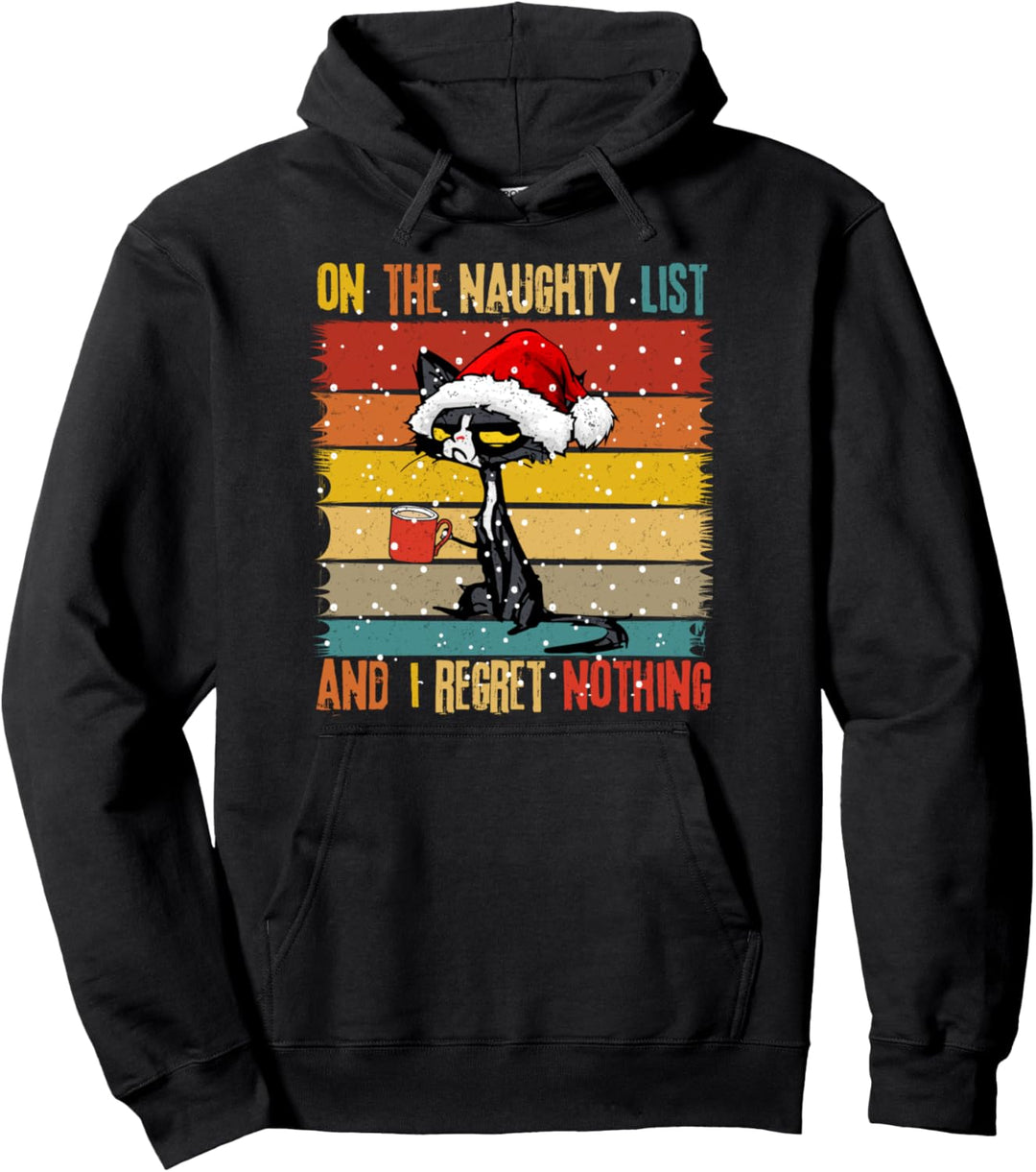 On The Naughty List And Regret Nothing Black Cat Santa Xmas Pullover Hoodie