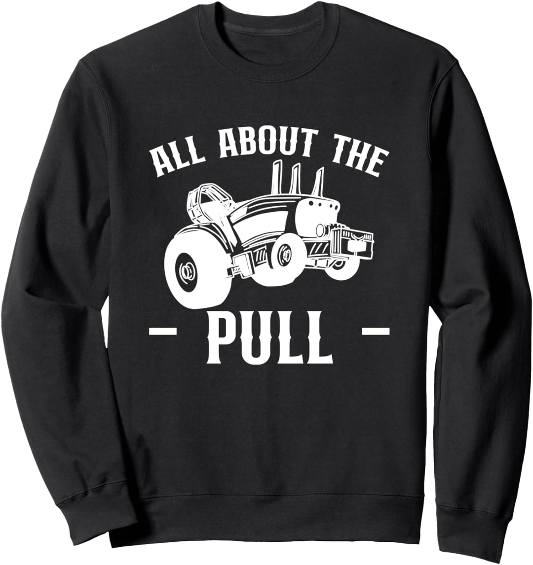 All About The Pull Traktor Pulling Landwirt Sport Sweatshirt