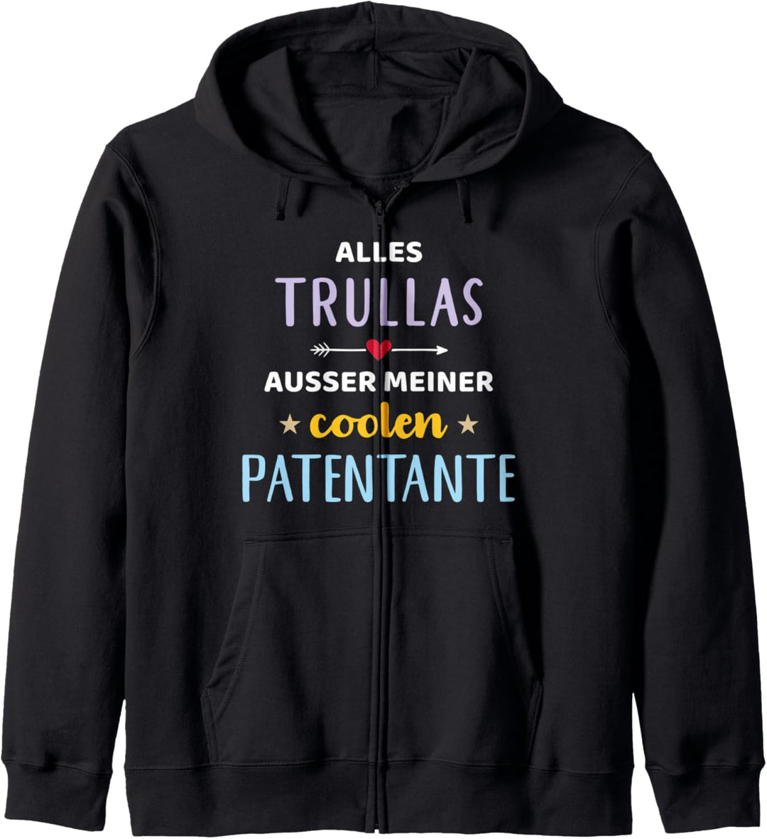 Alles Trullas ausser meiner coolen Patentante für Patenkind Kapuzenjacke