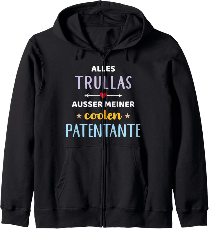 Alles Trullas ausser meiner coolen Patentante für Patenkind Kapuzenjacke
