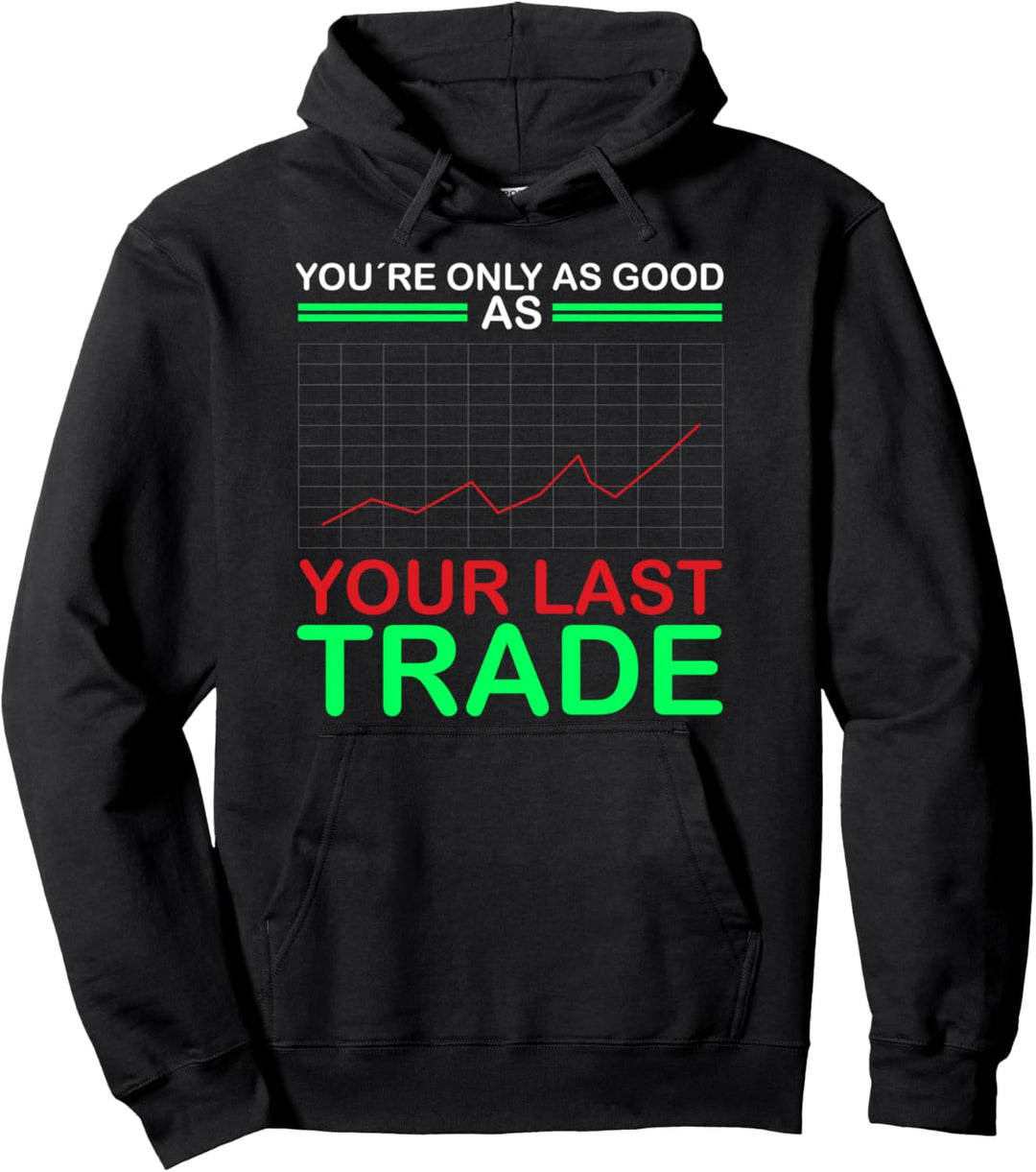 Sie sind nur so gut wie Ihr letzter Handel, Crypto Shiba BTC Pullover Hoodie