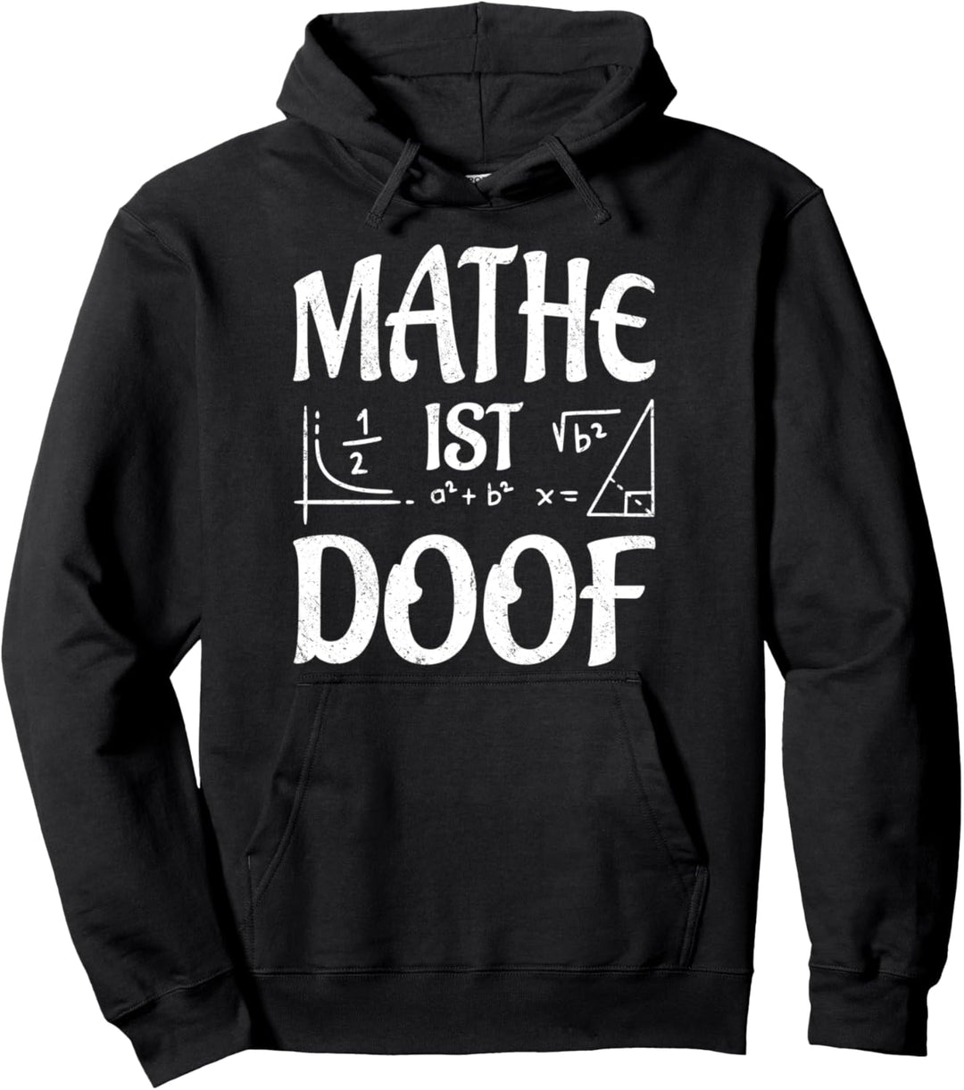 Mathe ist doof Mathe Design, lustiges Zitat Pullover Hoodie