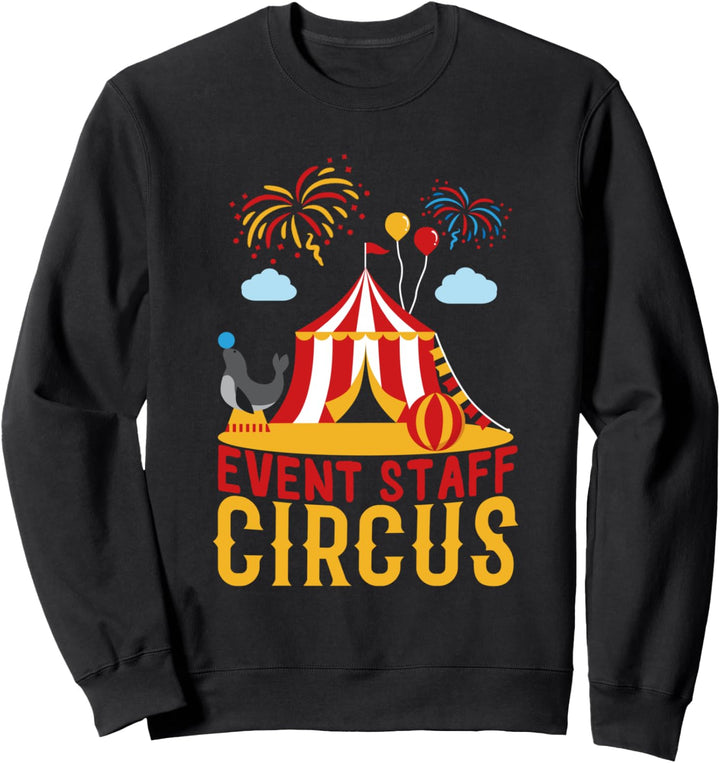 Event Staff Zirkus Karneval Kostüm Geburtstag Thema Sweatshirt