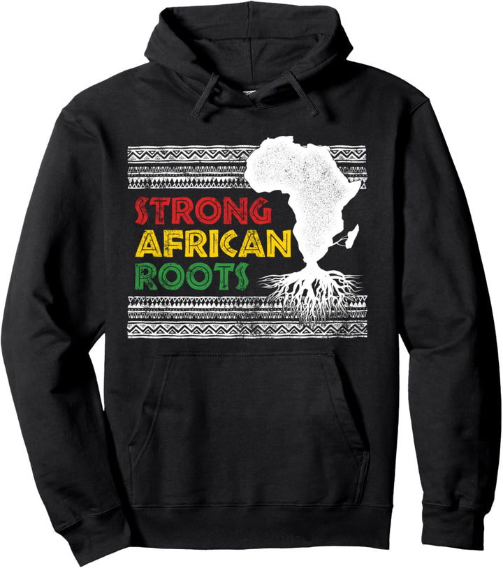 Strong African Roots - Black History Pullover Hoodie