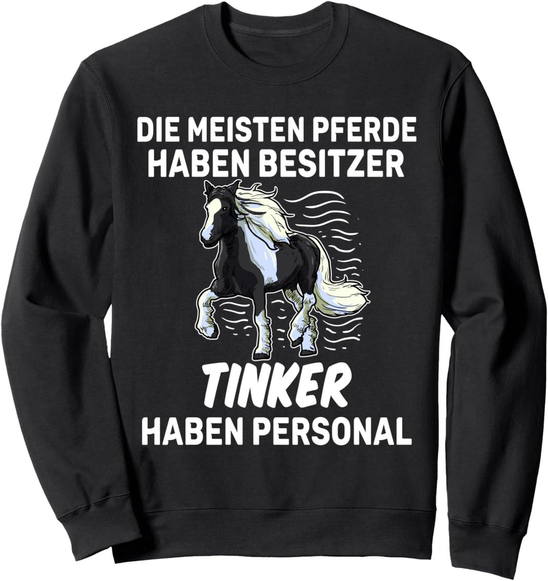 Lustiges Tinker Personal Reiter Geschenk Pferd Sweatshirt