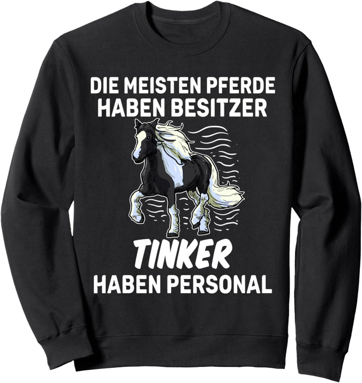 Lustiges Tinker Personal Reiter Geschenk Pferd Sweatshirt