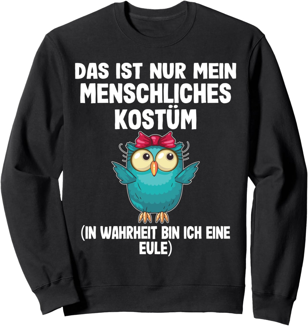 Das ist mein menschliches Kostüm lustige Eule Sweatshirt