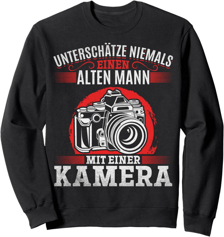Unterschätze niemals einen Alten Mann mit einer Kamera Sweatshirt