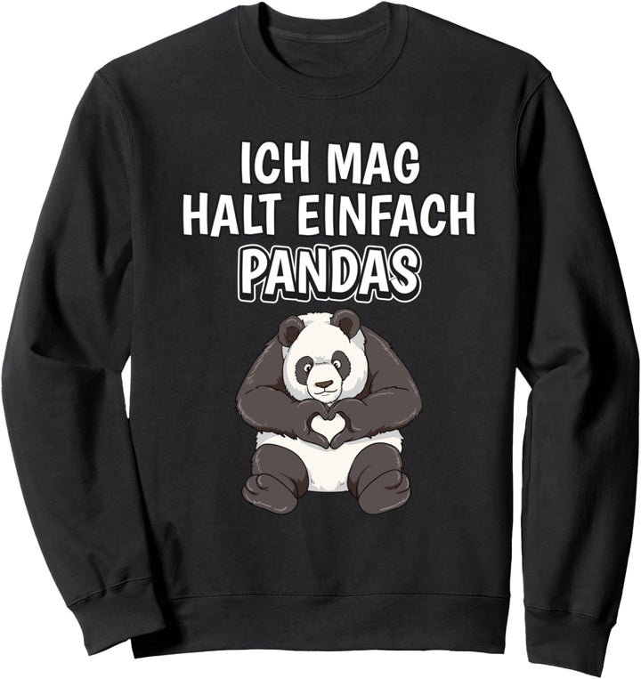 Lustiger Panda Spruch Ich mag halt einfach Pandas Sweatshirt