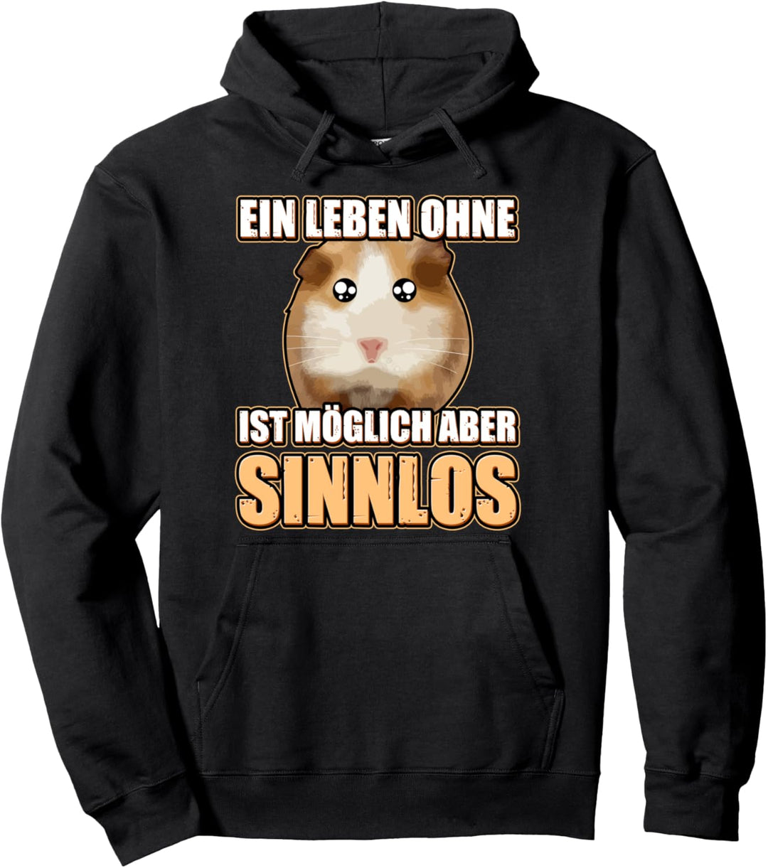 Ein Leben ohne HAMSTER ist möglich aber sinnlos Hamster Pullover Hoodie