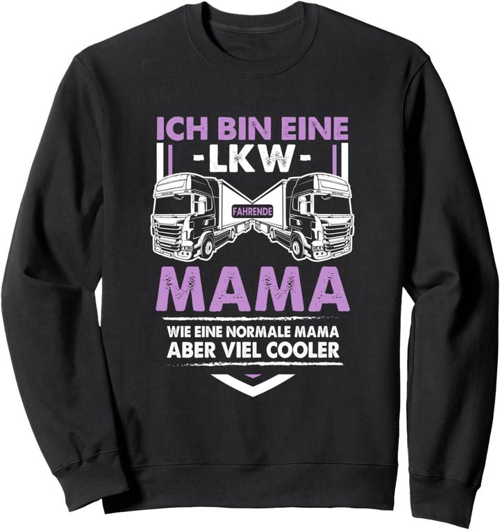 LKW Mama T-Shirt Geschenk Trucker LKW-Fahrer Transporter Sweatshirt