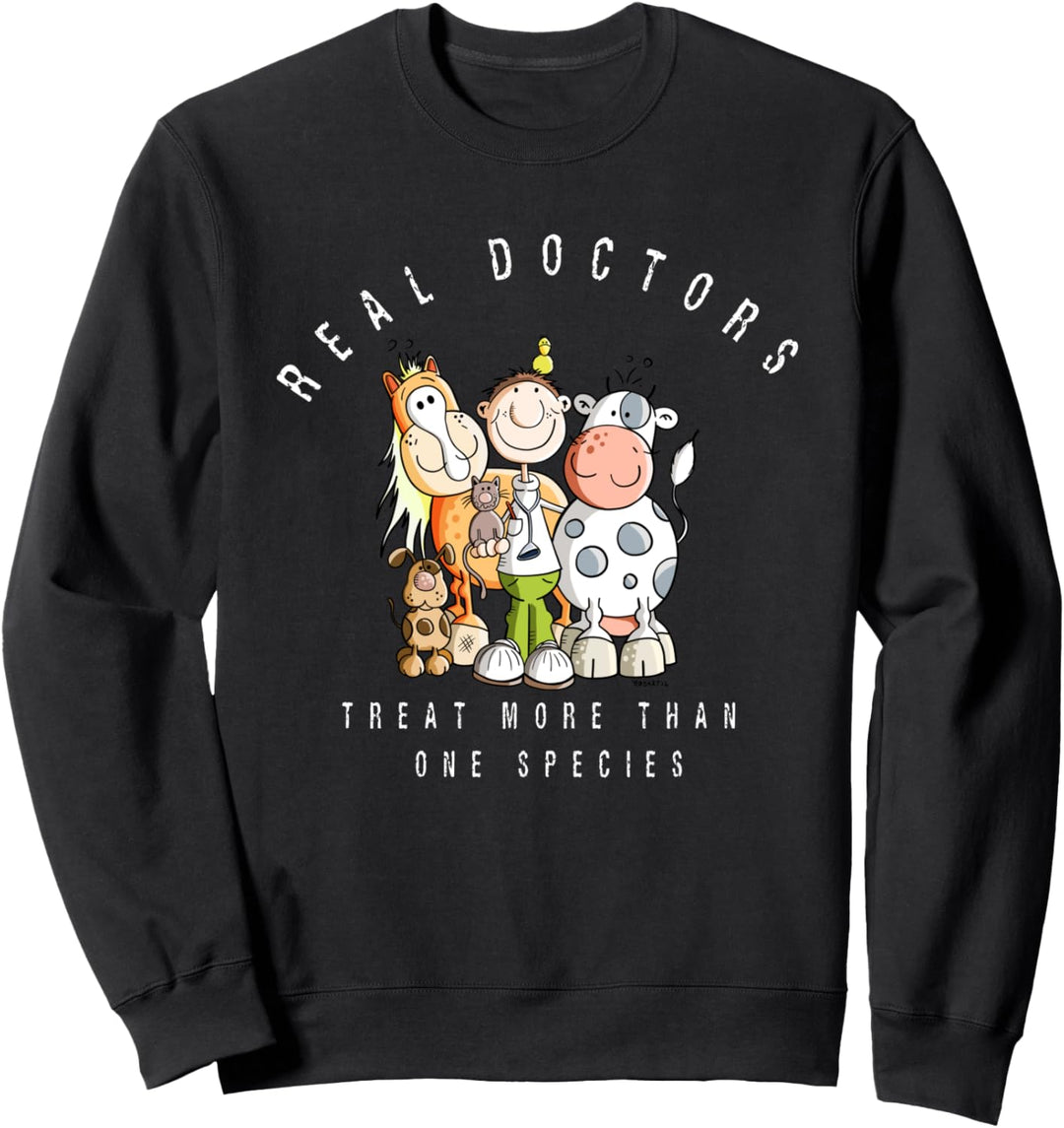 Real Doctors Treat More Than One Species Tierarzt T Shirt Sweatshirt