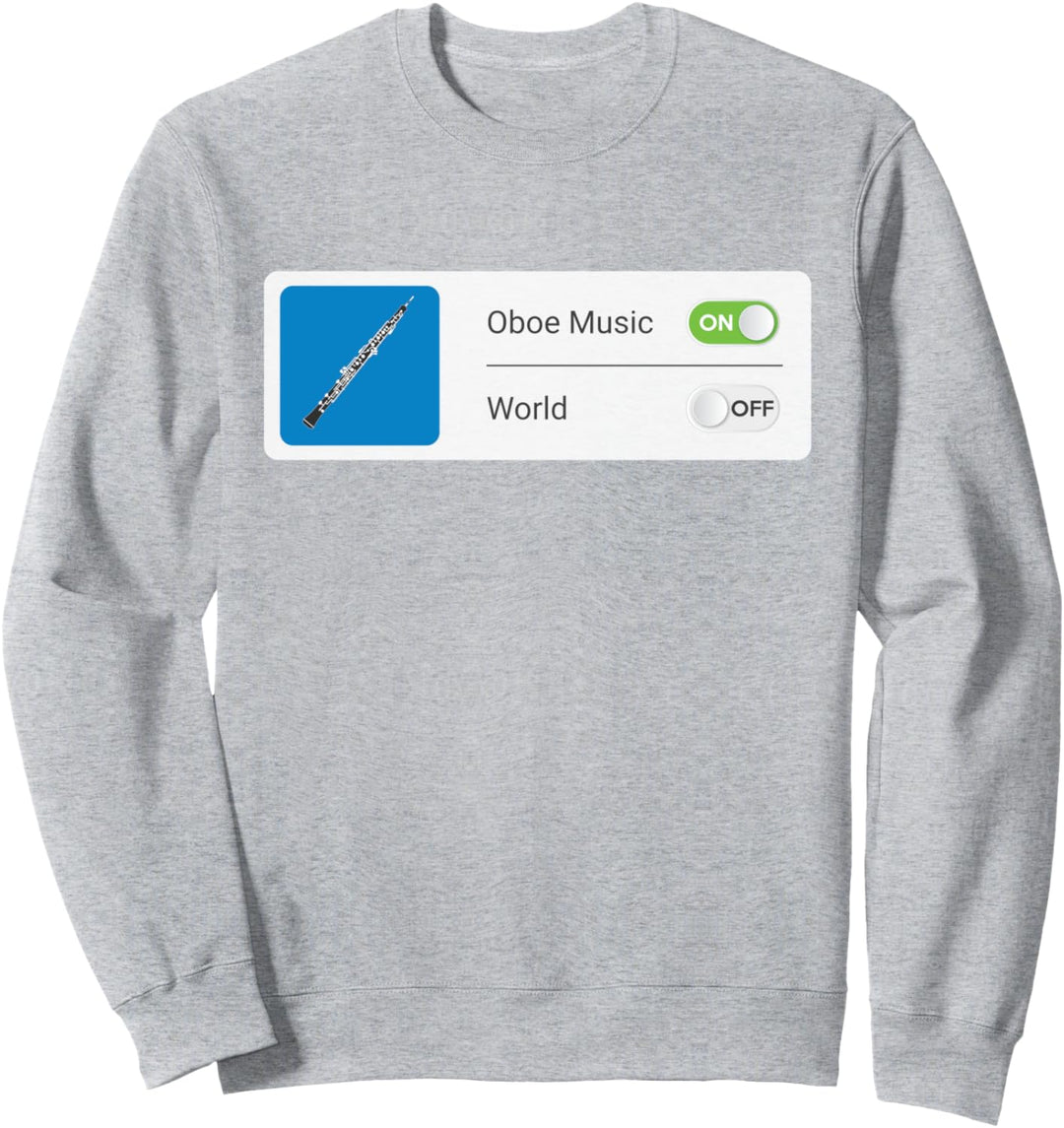 Schlichte Oboe Musik an, Welt aus Schalter für Oboist Sweatshirt