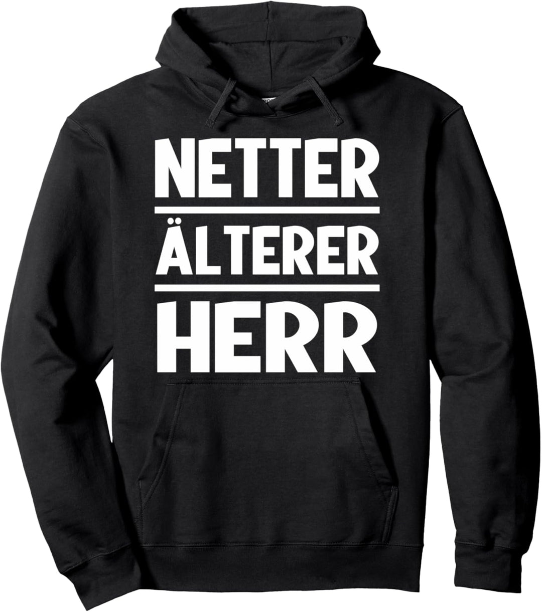 Netter älterer Herr | Vatertag Geburtstag Mann Spruch Herren Pullover Hoodie