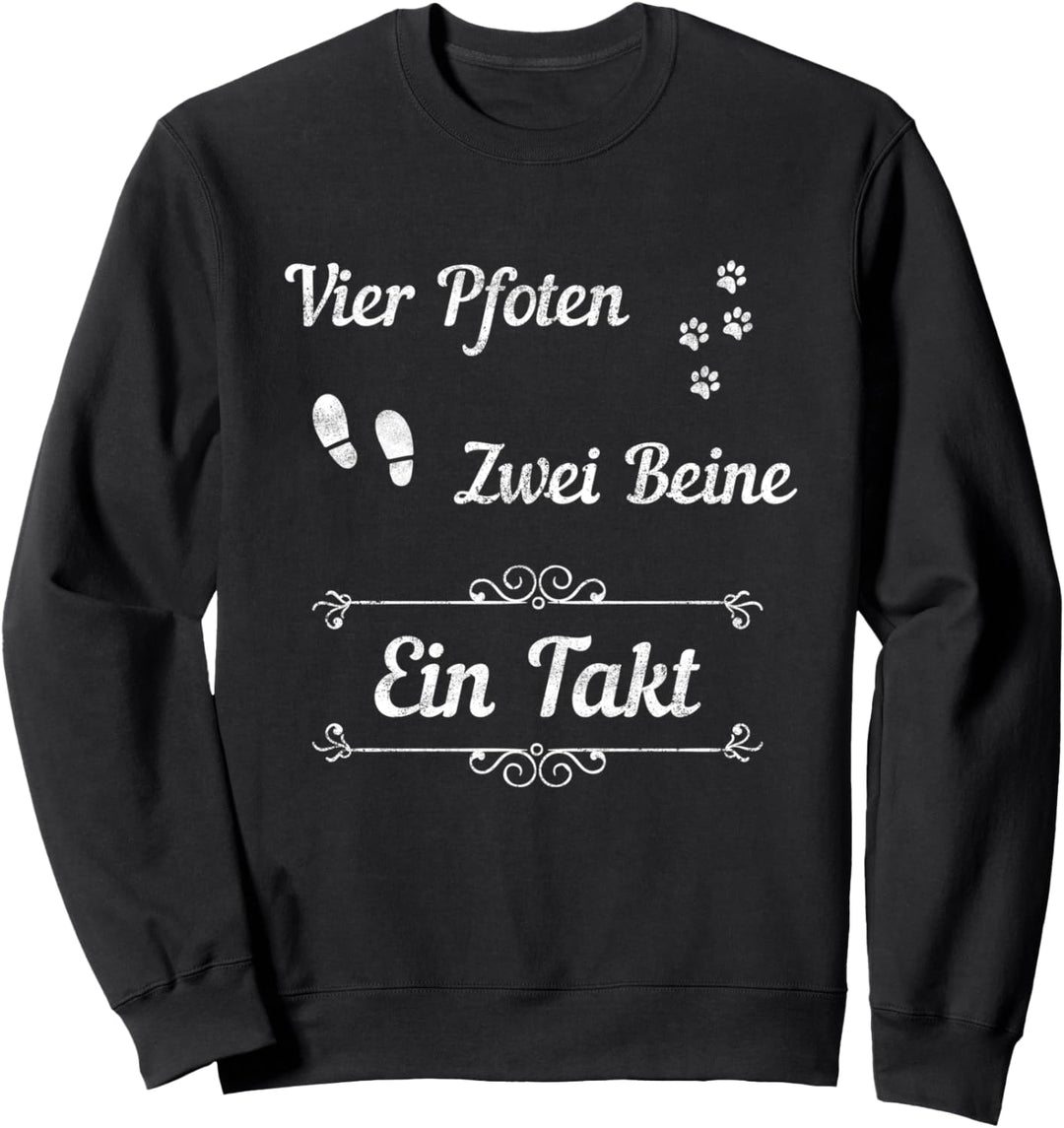 4 Vier Pfoten 2 zwei Beine 1 Takt Lustiger Spruch Sweatshirt