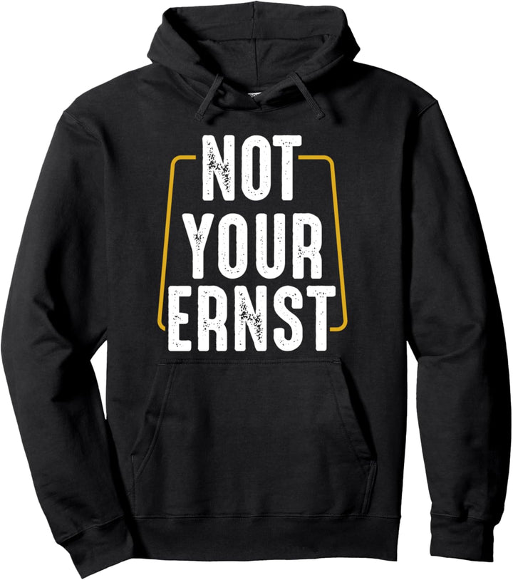 Not Your Ernst Deutsch-Englisch Humor Lustiger Spruch Witzig Pullover Hoodie