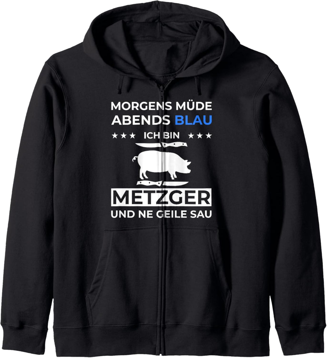 Metzgermeister Morgens Müde Abends Blau Metzger Kapuzenjacke