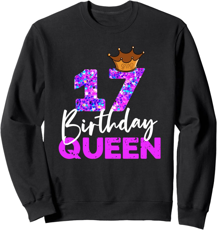 17ter Geburtstag Birthday Queen Geschenk zum 17. Geburtstag Sweatshirt
