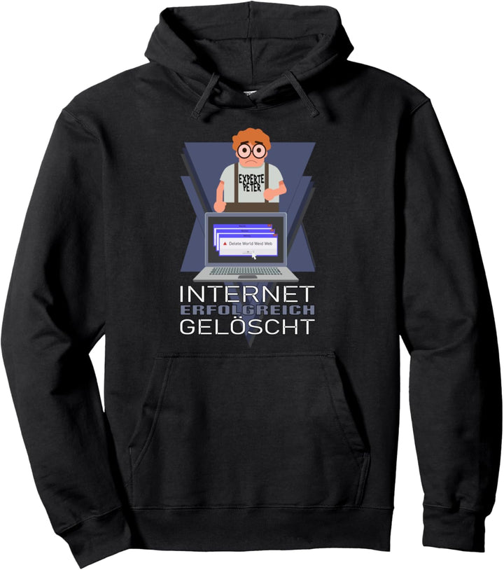 Ich Habe Das Internet Gelöscht - Fun Pullover Hoodie