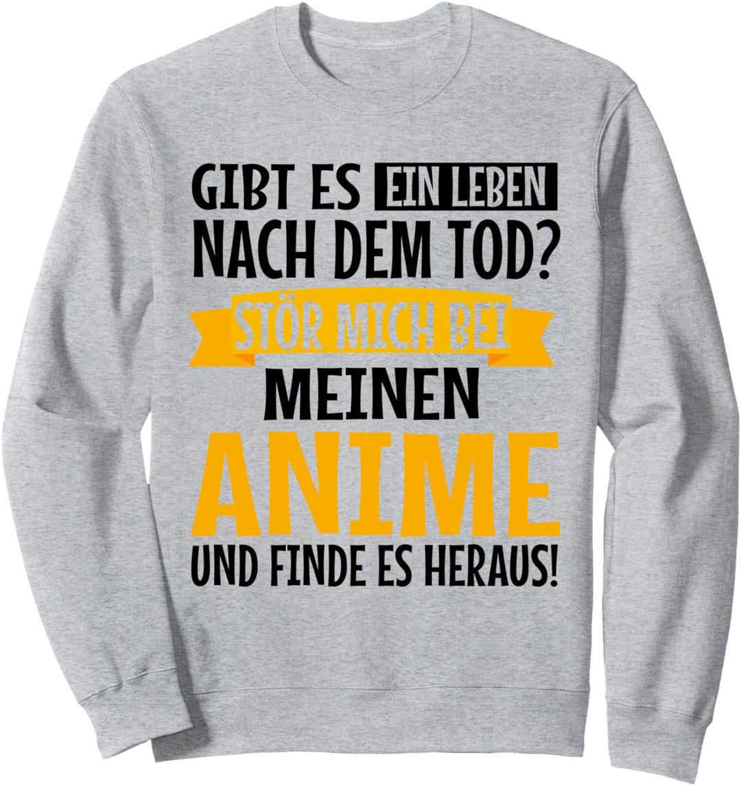 Stör mich bei meinen Anime | Manga Baka Kawaii Spruch Anime Sweatshirt