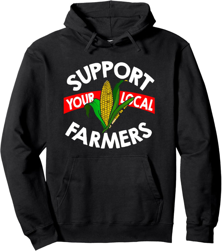 American Farmers support graphic T Shirt Support Local Pullover Hoodie