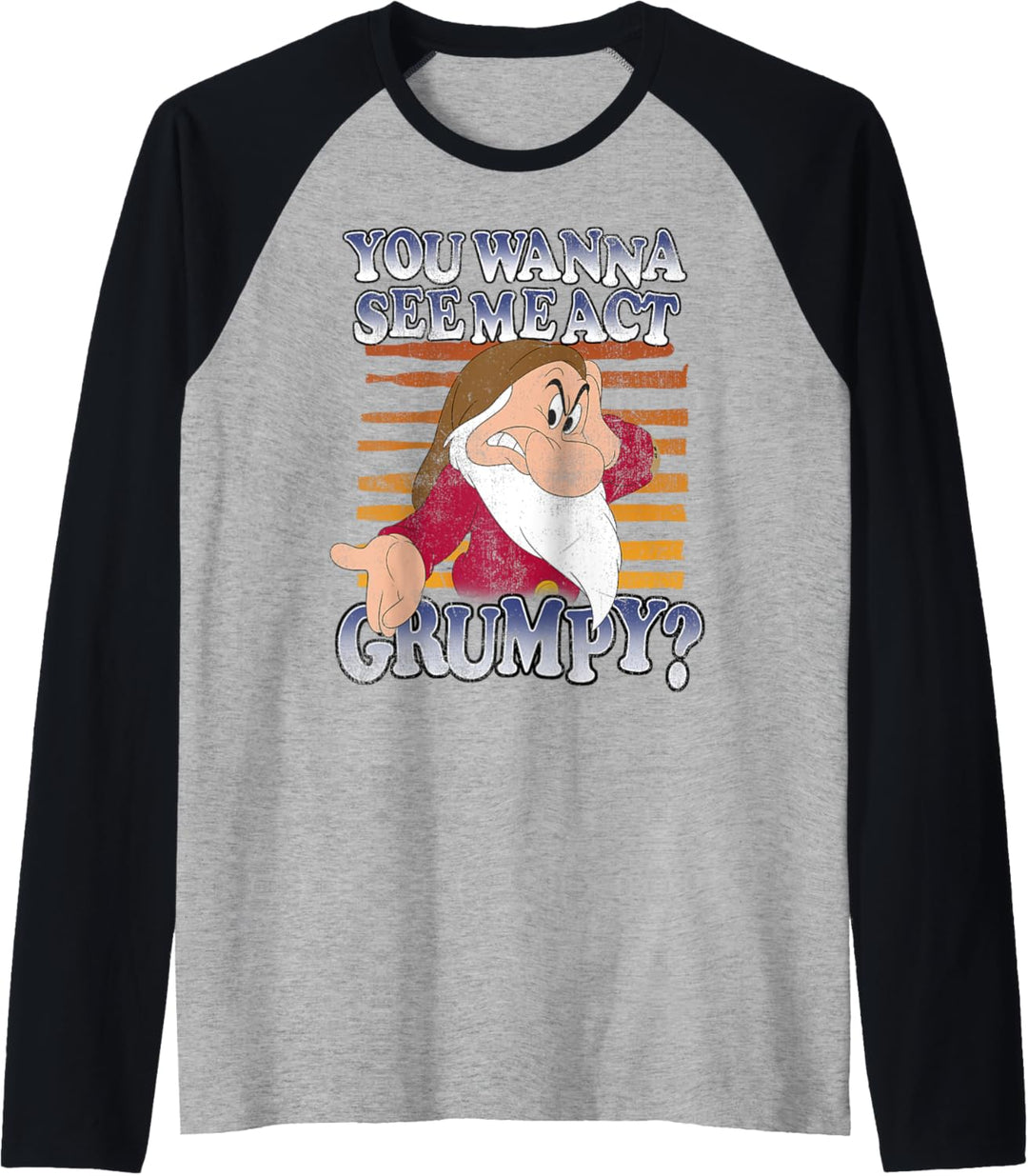Disney Grumpy You Wanna See Me Act Grumpy Raglan