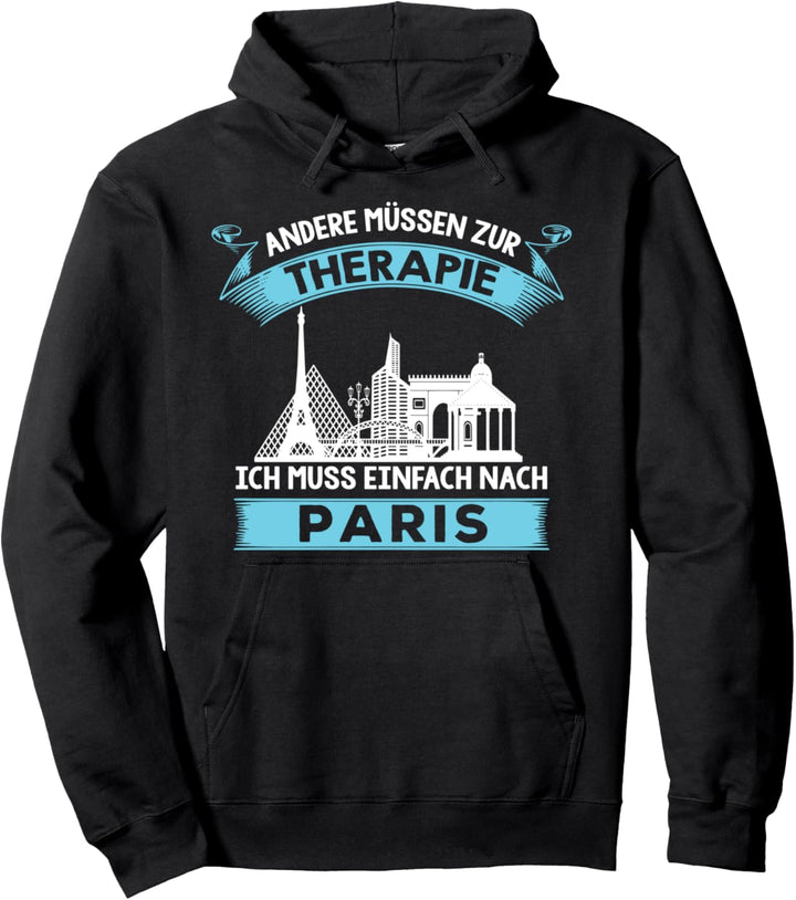 Ich brauche keine Therapie - Paris Souvenir Fan Pullover Hoodie