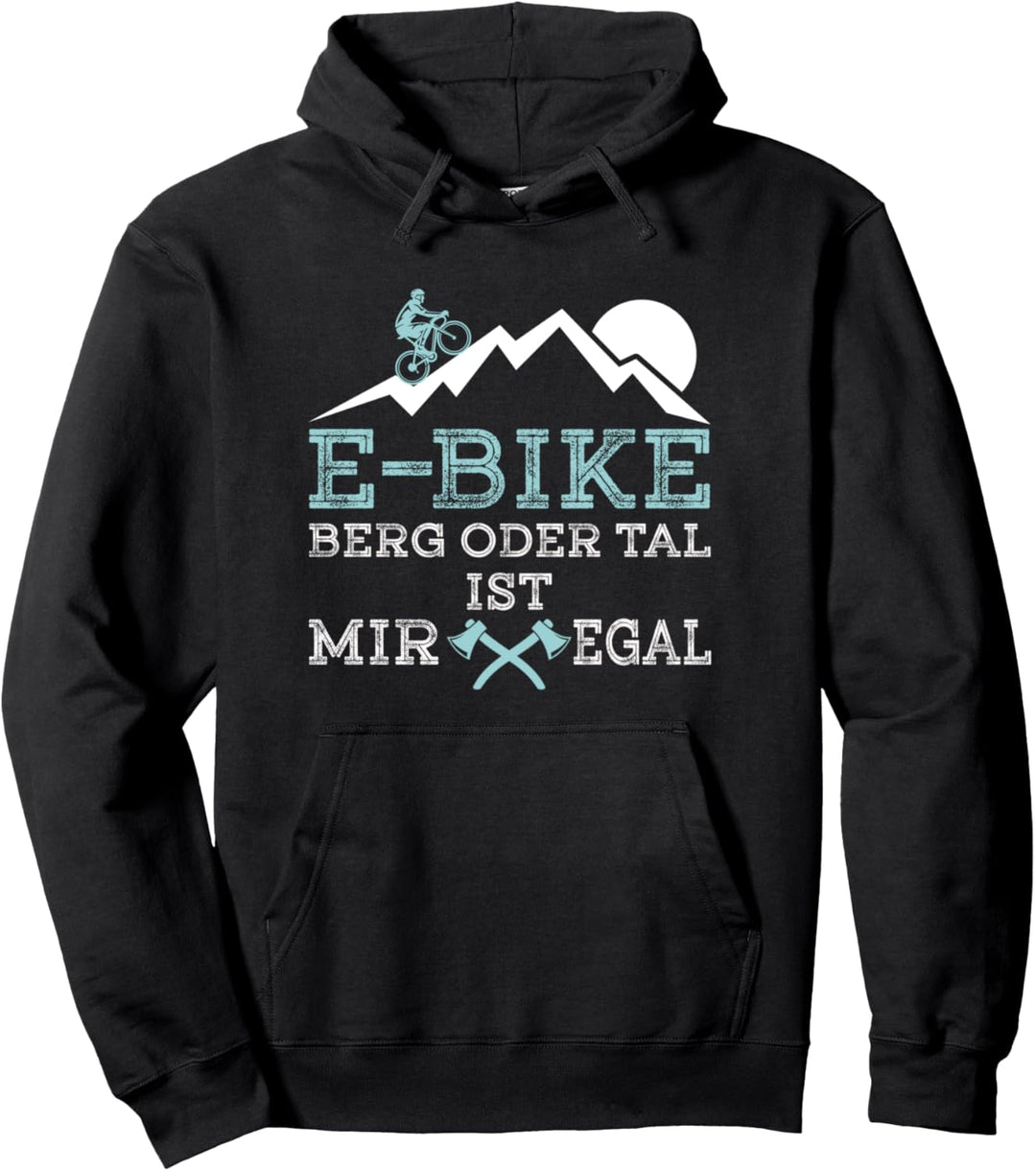 Berg oder Tal ist mir egal Fahrrad Pullover Hoodie