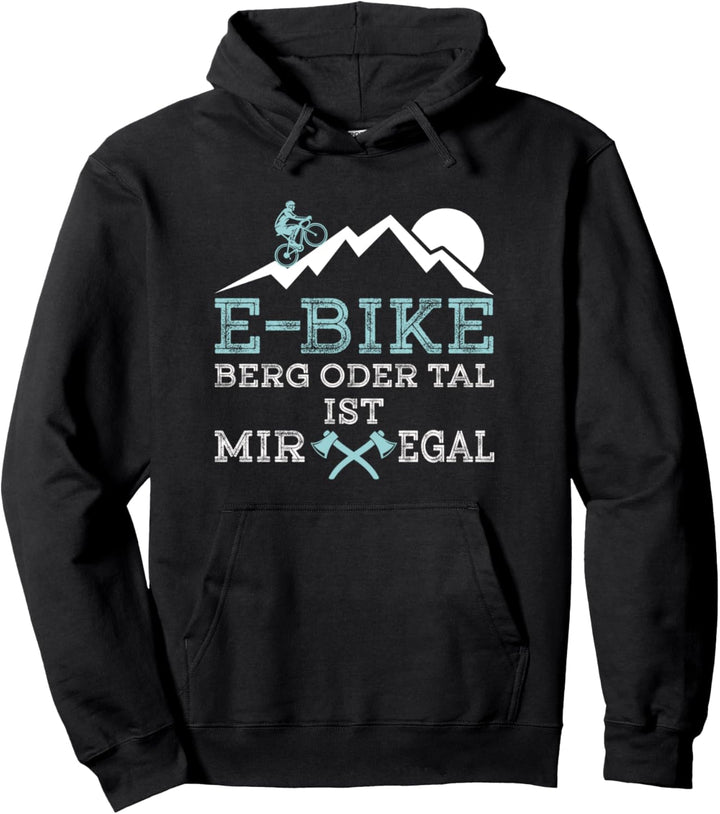Berg oder Tal ist mir egal Fahrrad Pullover Hoodie
