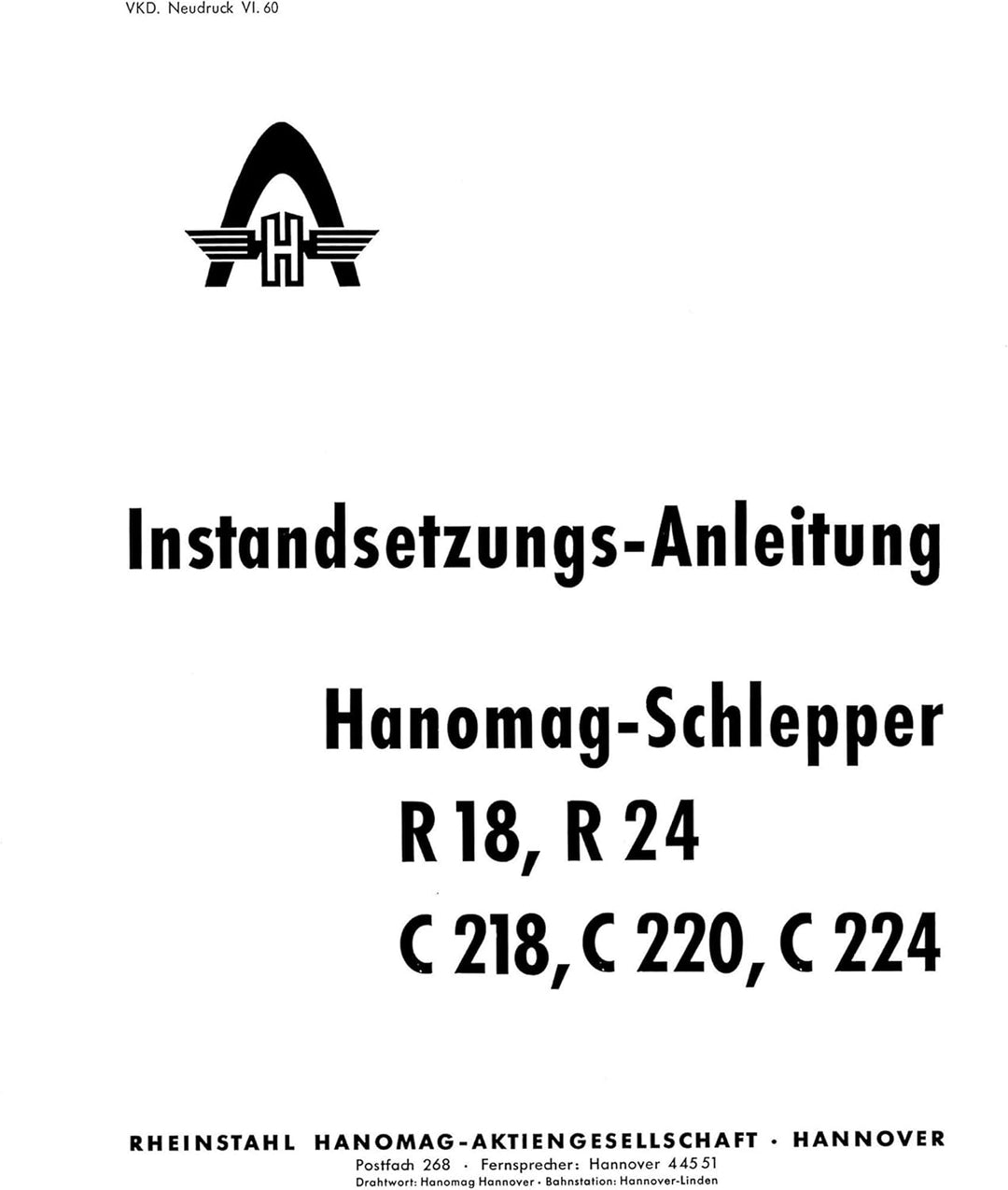 HANOMAG Werkstatthandbuch Instandsetzungs-Anleitung Traktor R18 R24 - C218 C220 C224