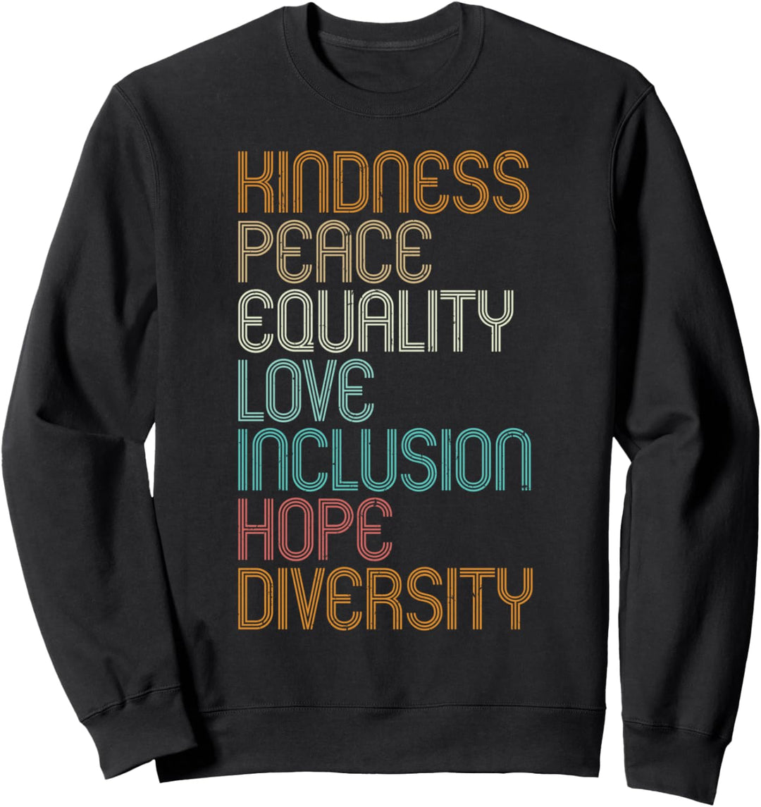 Menschliche Rechte – Kindness Peace Equality Inclusion Diversity Sweatshirt
